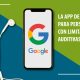 Tecnología que aporta soluciones: La APP de Google para personas con limitaciones auditivas